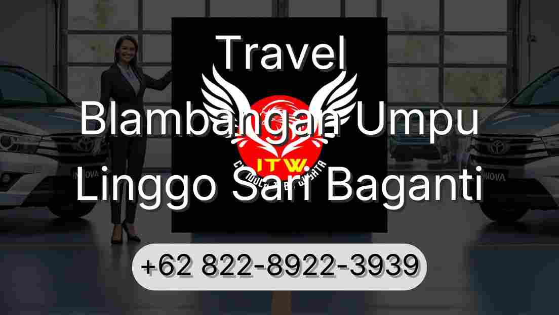 Travel Blambangan Umpu Linggo Sari Baganti