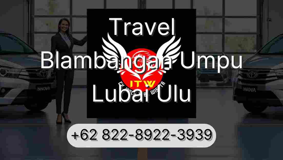 Travel Blambangan Umpu Lubai Ulu