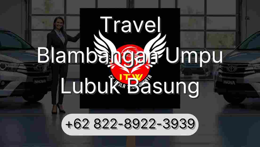 Travel Blambangan Umpu Lubuk Basung