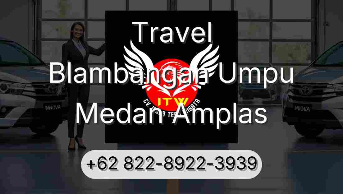 Travel Blambangan Umpu Medan Amplas
