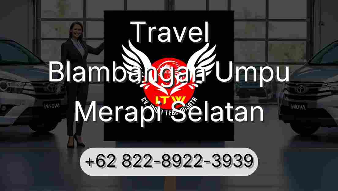 Travel Blambangan Umpu Merapi Selatan