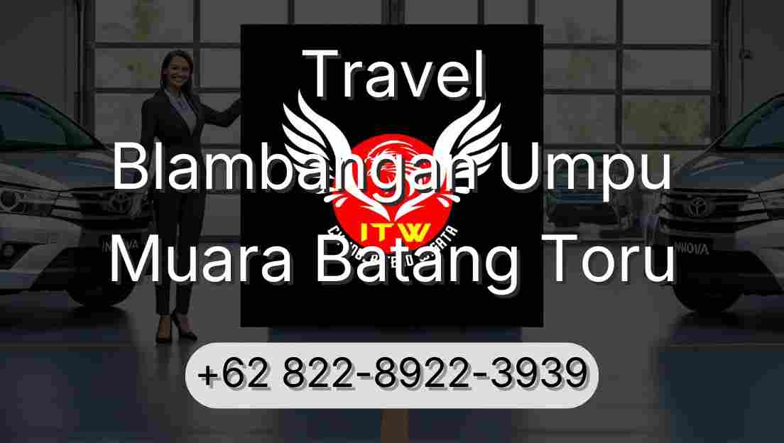 Travel Blambangan Umpu Muara Batang Toru