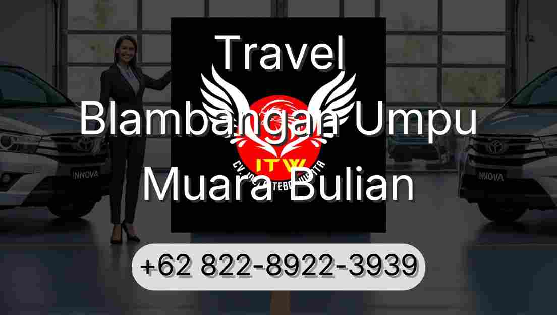 Travel Blambangan Umpu Muara Bulian
