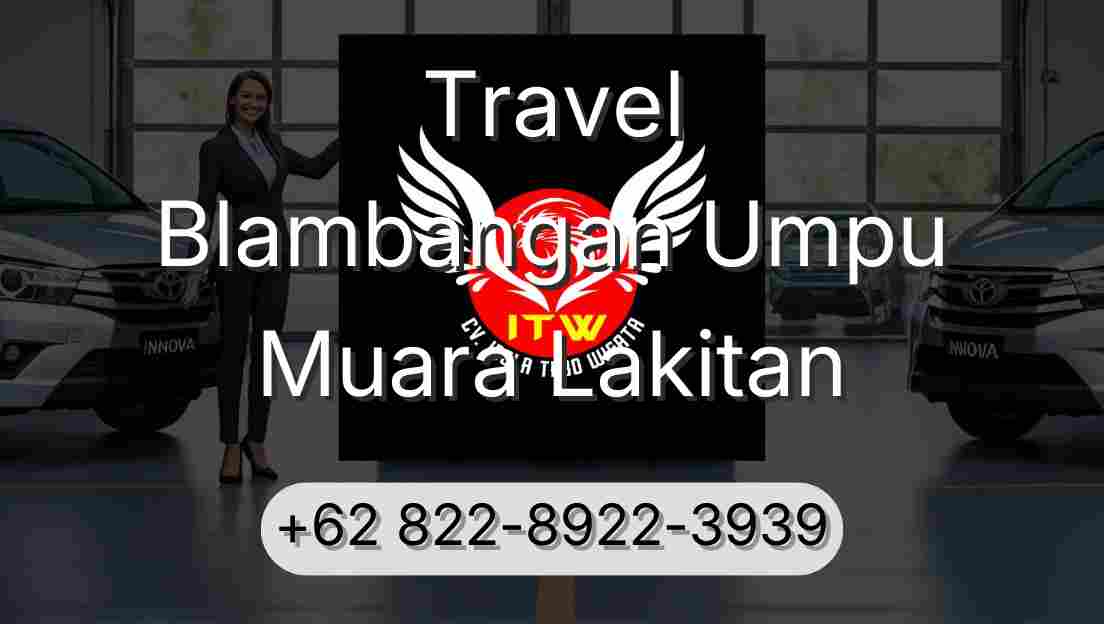 Travel Blambangan Umpu Muara Lakitan
