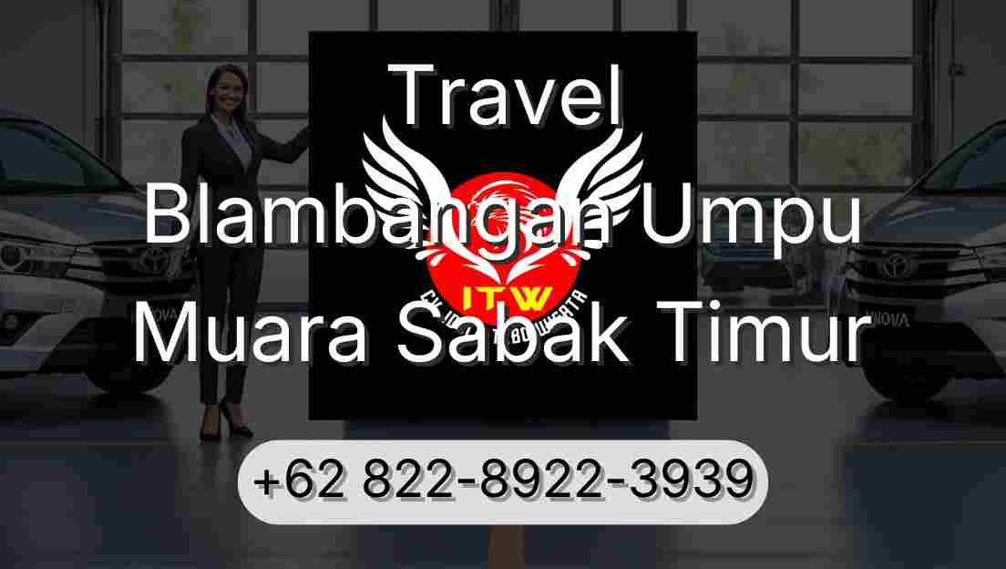 Travel Blambangan Umpu Muara Sabak Timur