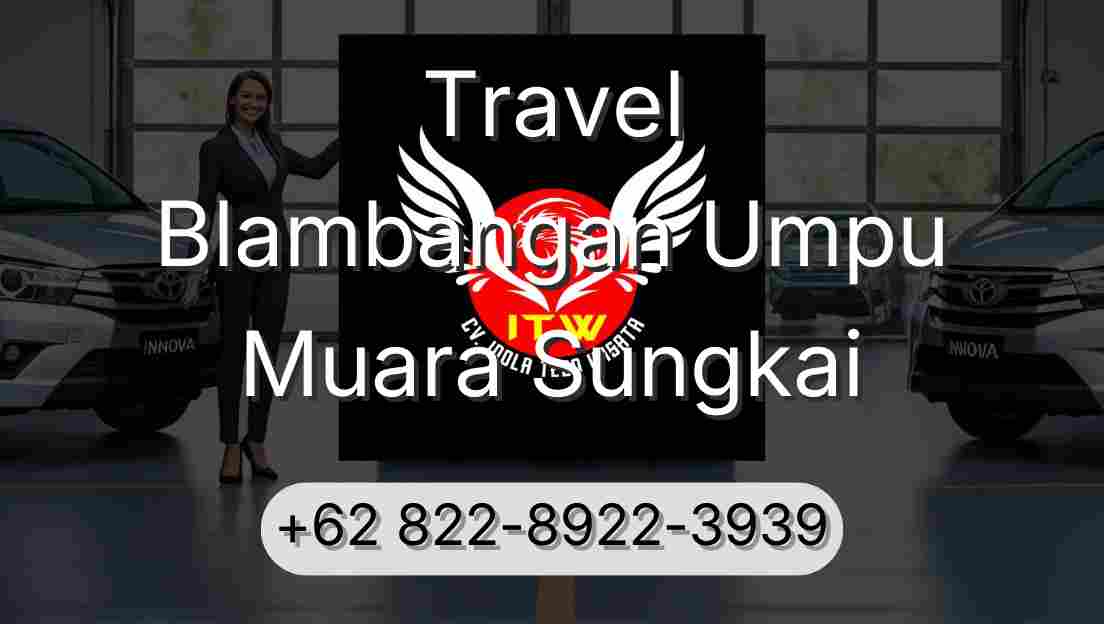 Travel Blambangan Umpu Muara Sungkai