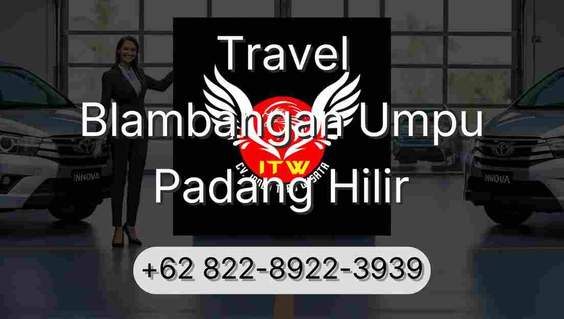 Travel Blambangan Umpu Padang Hilir