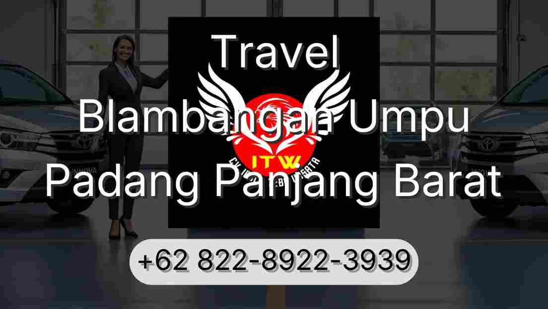 Travel Blambangan Umpu Padang Panjang Barat