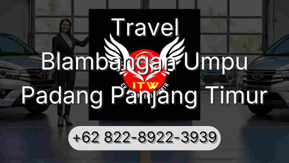 Travel Blambangan Umpu Padang Panjang Timur