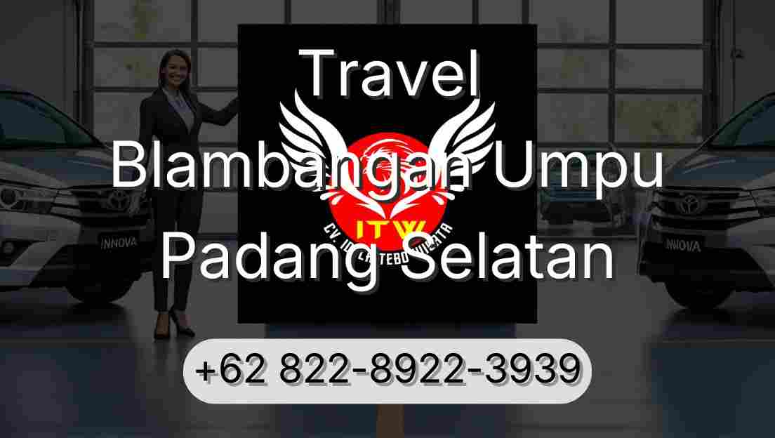 Travel Blambangan Umpu Padang Selatan