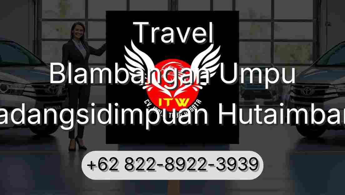 Travel Blambangan Umpu Padangsidimpuan Hutaimbaru