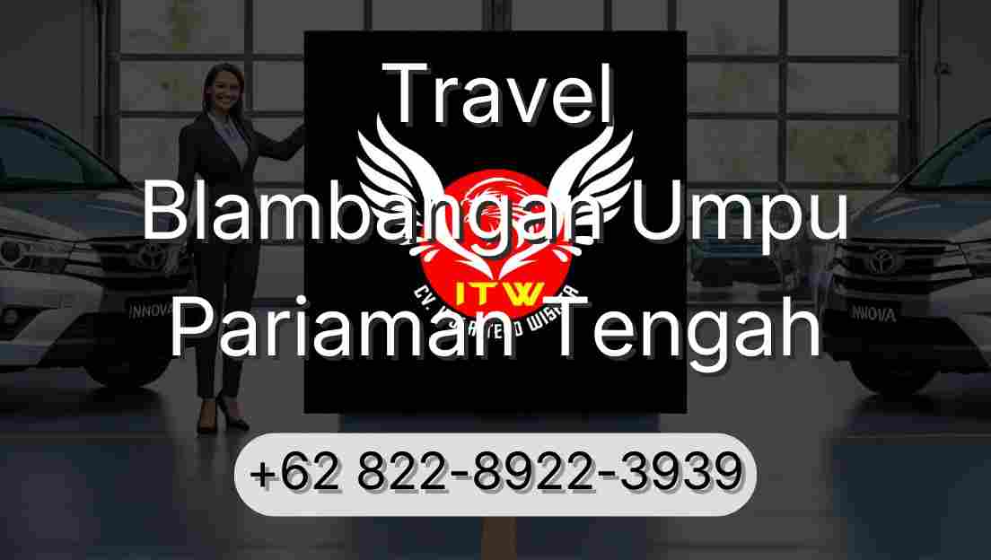 Travel Blambangan Umpu Pariaman Tengah