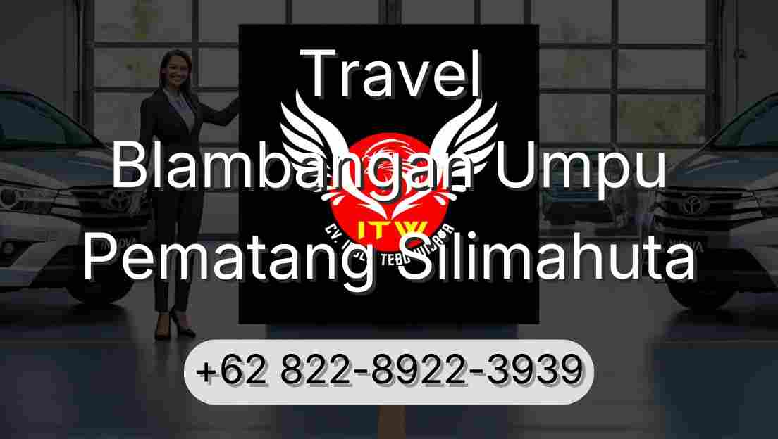 Travel Blambangan Umpu Pematang Silimahuta