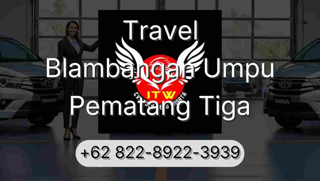Travel Blambangan Umpu Pematang Tiga