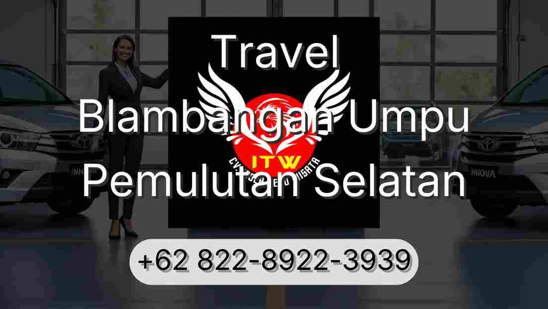 Travel Blambangan Umpu Pemulutan Selatan