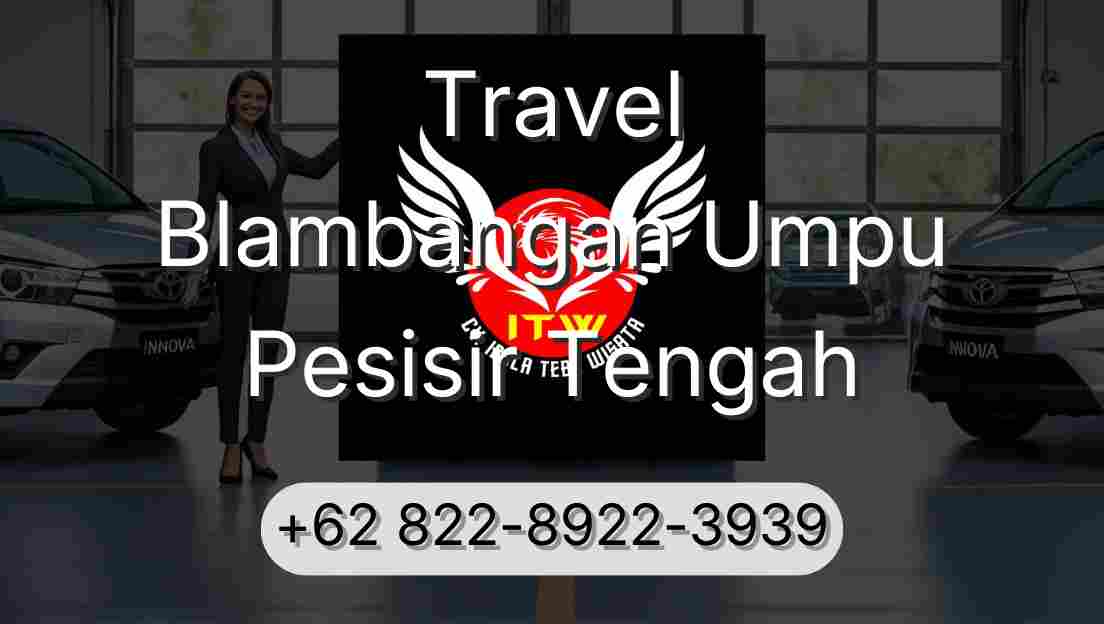 Travel Blambangan Umpu Pesisir Tengah