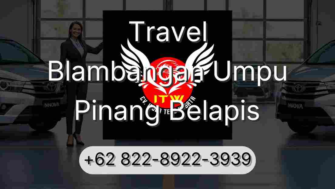 Travel Blambangan Umpu Pinang Belapis