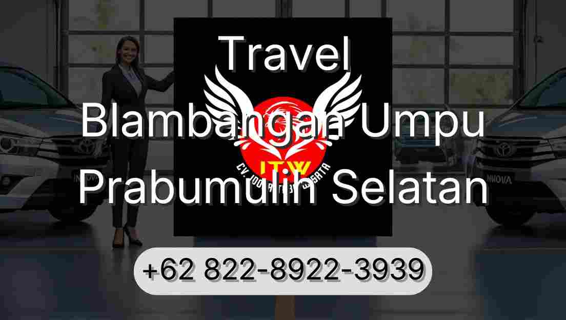Travel Blambangan Umpu Prabumulih Selatan
