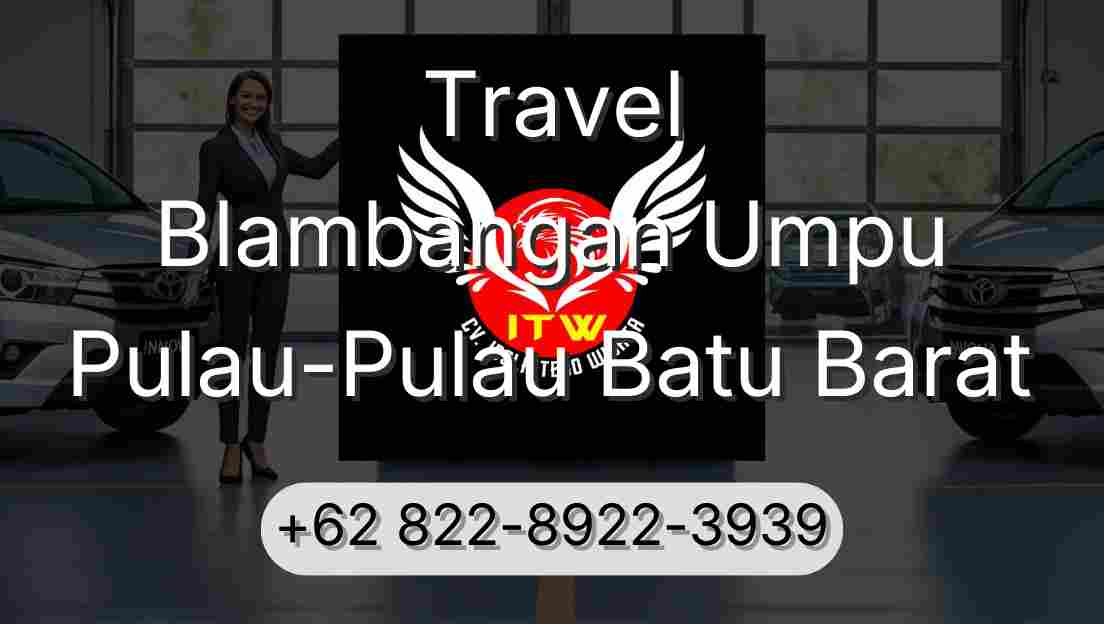 Travel Blambangan Umpu Pulau-Pulau Batu Barat