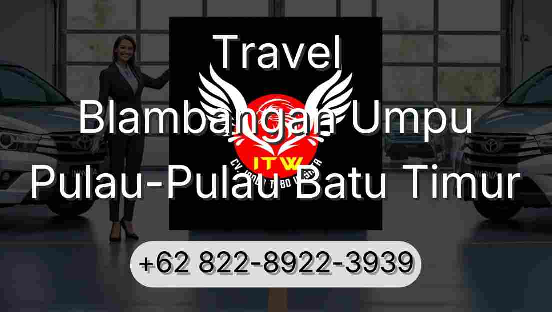 Travel Blambangan Umpu Pulau-Pulau Batu Timur
