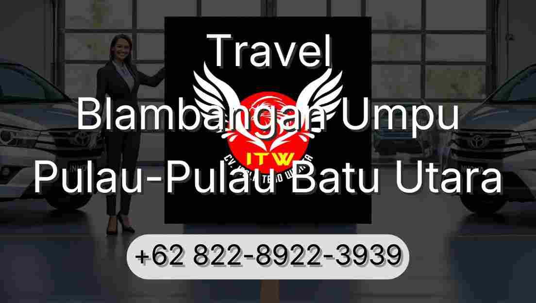 Travel Blambangan Umpu Pulau-Pulau Batu Utara