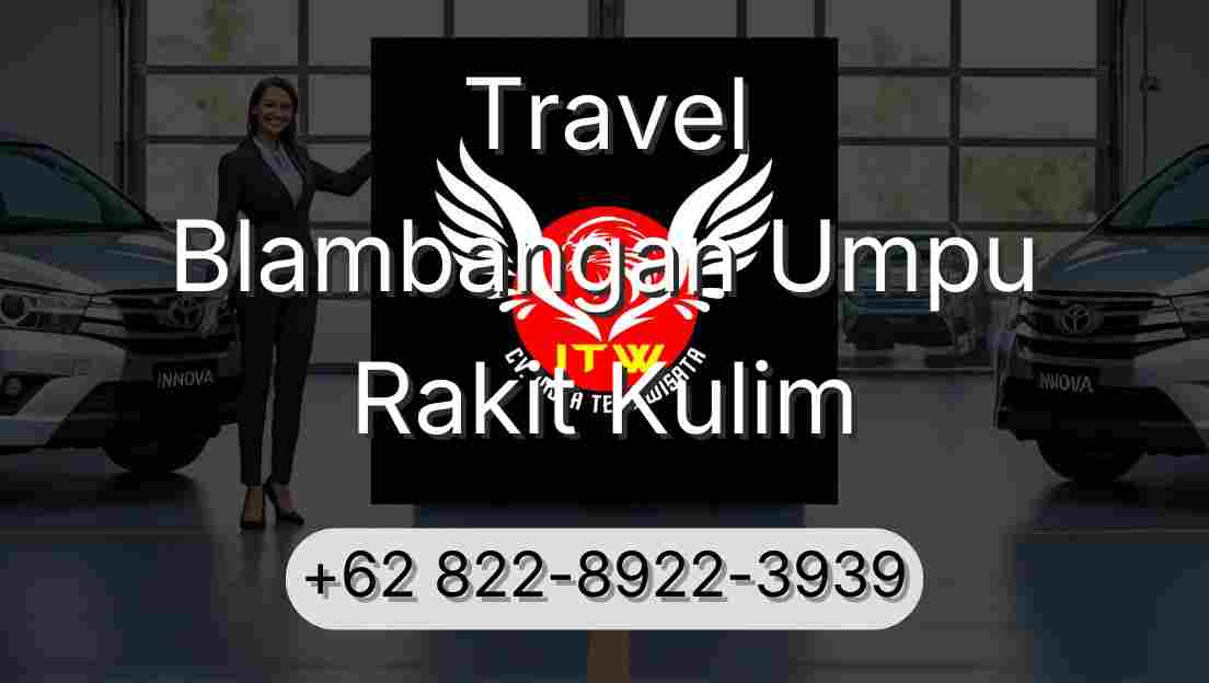 Travel Blambangan Umpu Rakit Kulim