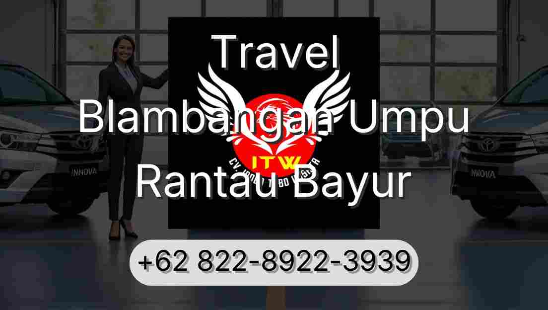 Travel Blambangan Umpu Rantau Bayur