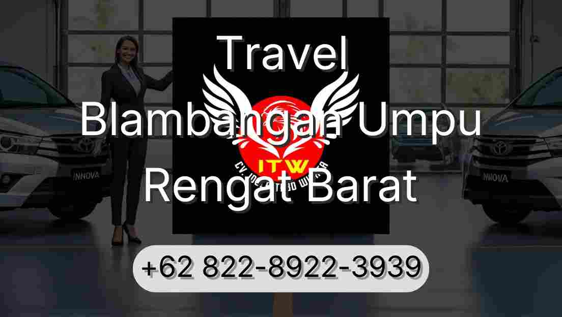 Travel Blambangan Umpu Rengat Barat