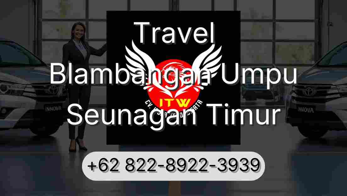 Travel Blambangan Umpu Seunagan Timur