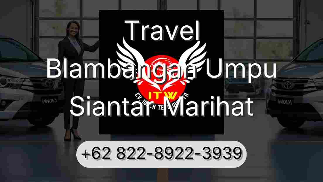 Travel Blambangan Umpu Siantar Marihat
