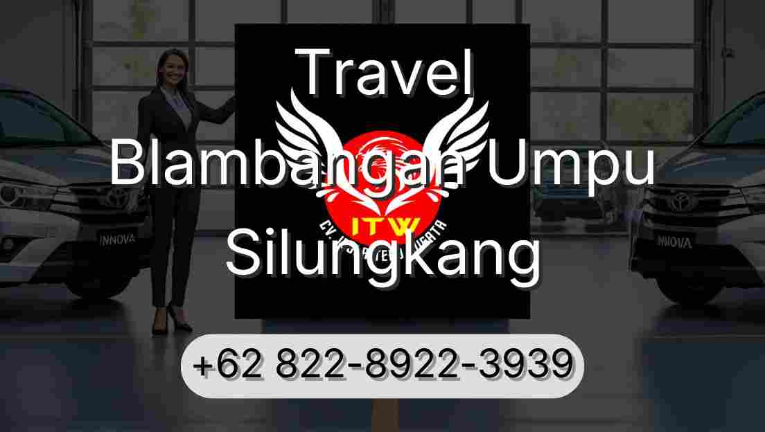 Travel Blambangan Umpu Silungkang