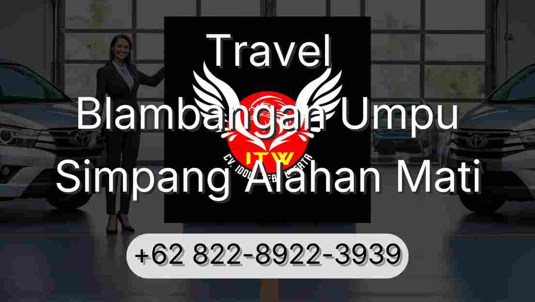 Travel Blambangan Umpu Simpang Alahan Mati