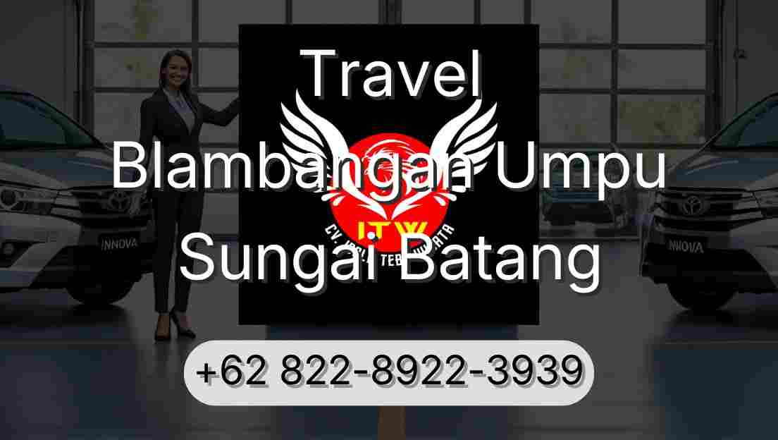 Travel Blambangan Umpu Sungai Batang