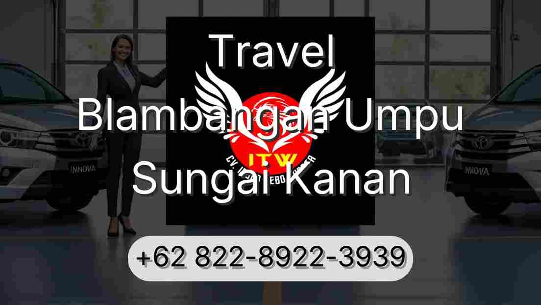 Travel Blambangan Umpu Sungai Kanan