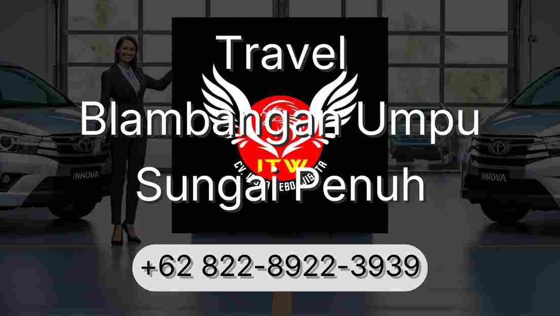 Travel Blambangan Umpu Sungai Penuh
