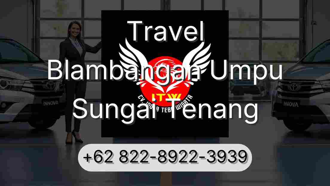 Travel Blambangan Umpu Sungai Tenang