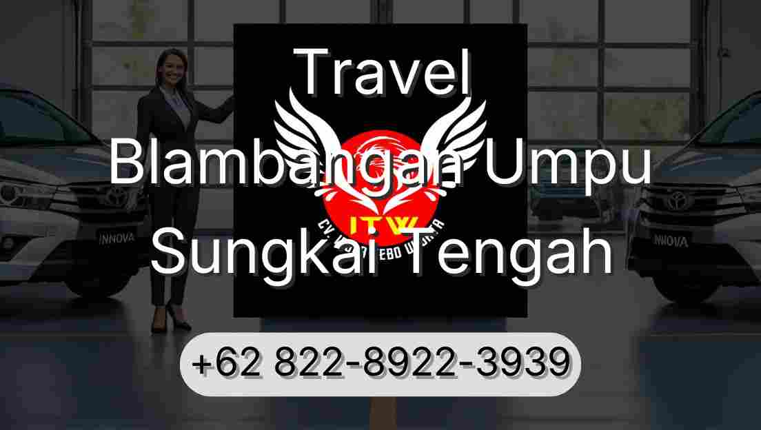 Travel Blambangan Umpu Sungkai Tengah