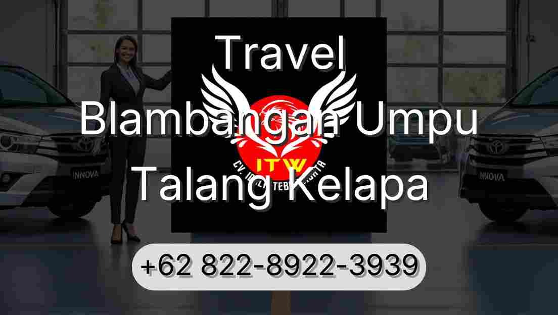 Travel Blambangan Umpu Talang Kelapa