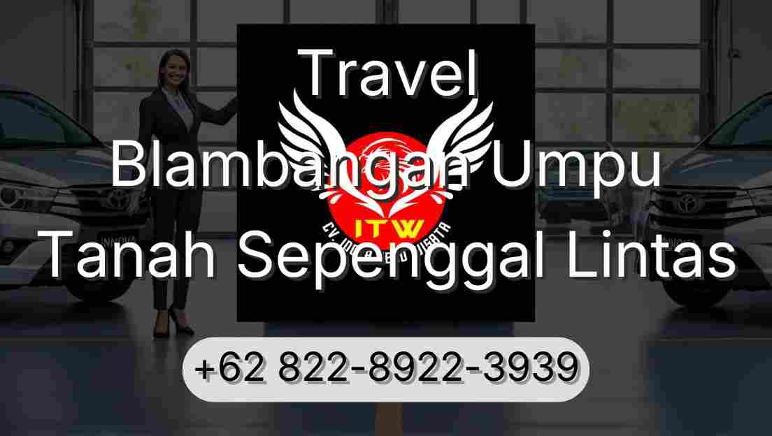 Travel Blambangan Umpu Tanah Sepenggal Lintas