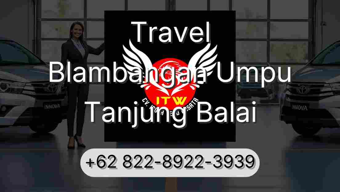 Travel Blambangan Umpu Tanjung Balai
