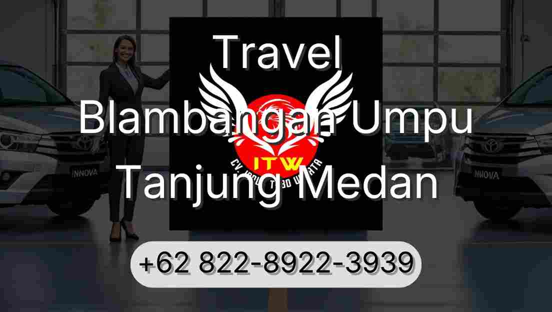 Travel Blambangan Umpu Tanjung Medan