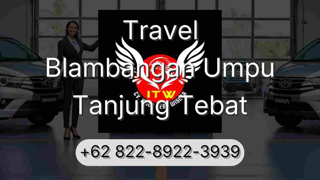 Travel Blambangan Umpu Tanjung Tebat