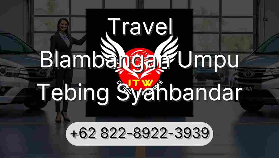 Travel Blambangan Umpu Tebing Syahbandar