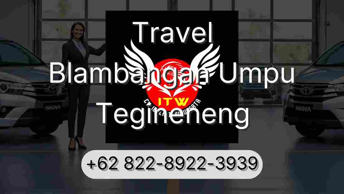 Travel Blambangan Umpu Tegineneng