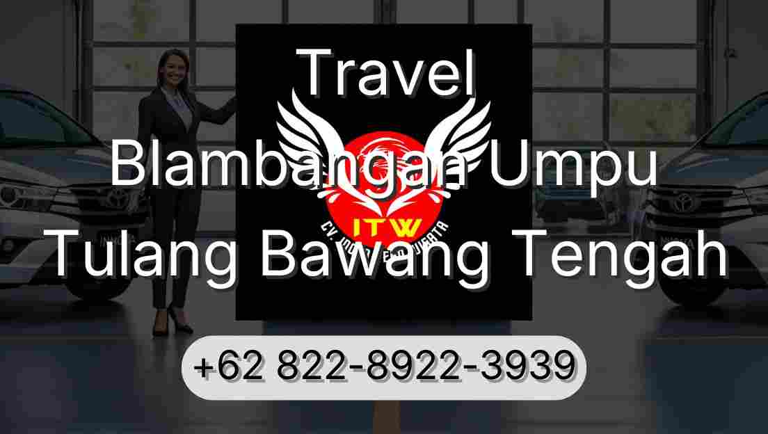 Travel Blambangan Umpu Tulang Bawang Tengah