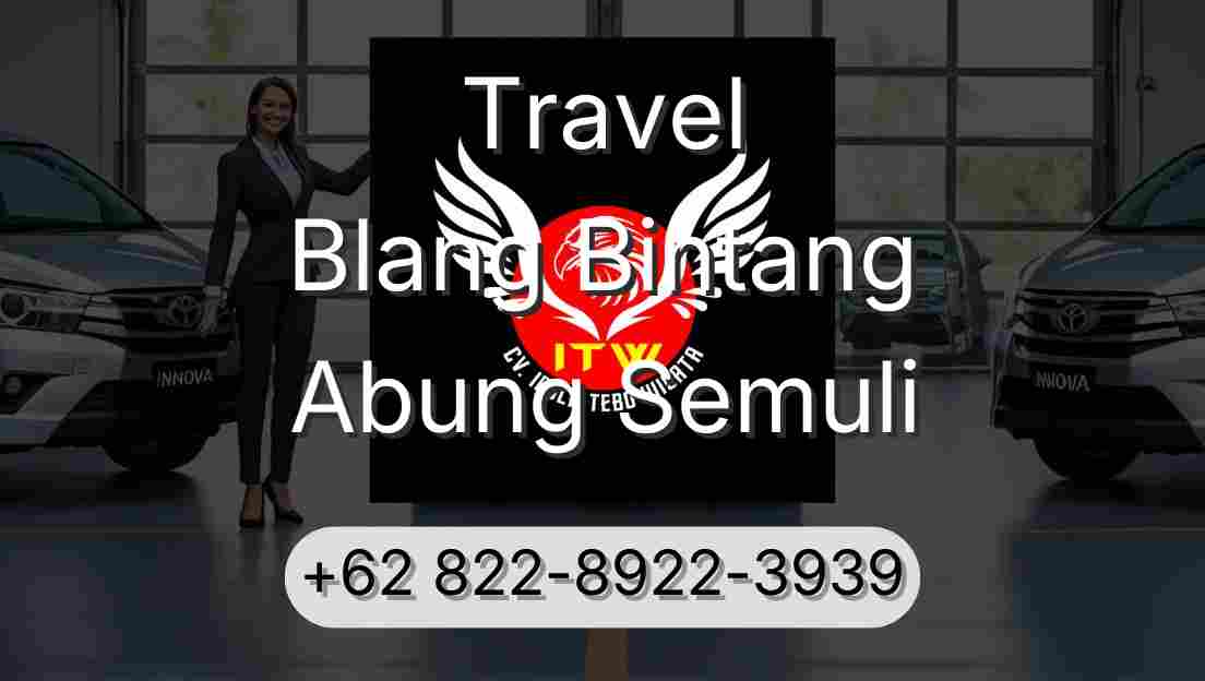 Travel Blang Bintang Abung Semuli
