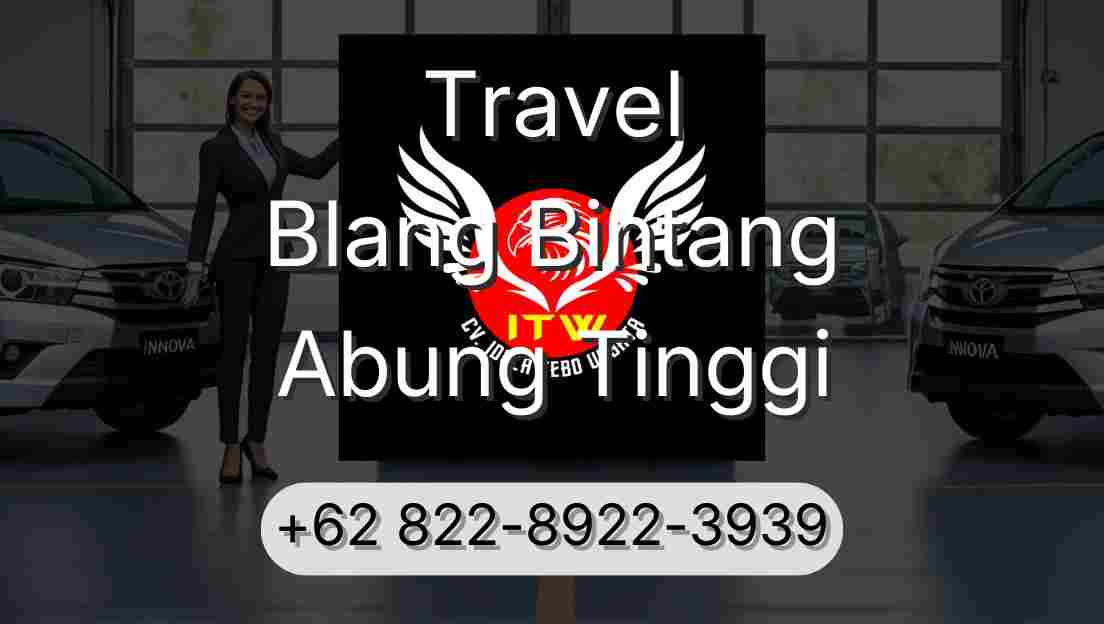 Travel Blang Bintang Abung Tinggi