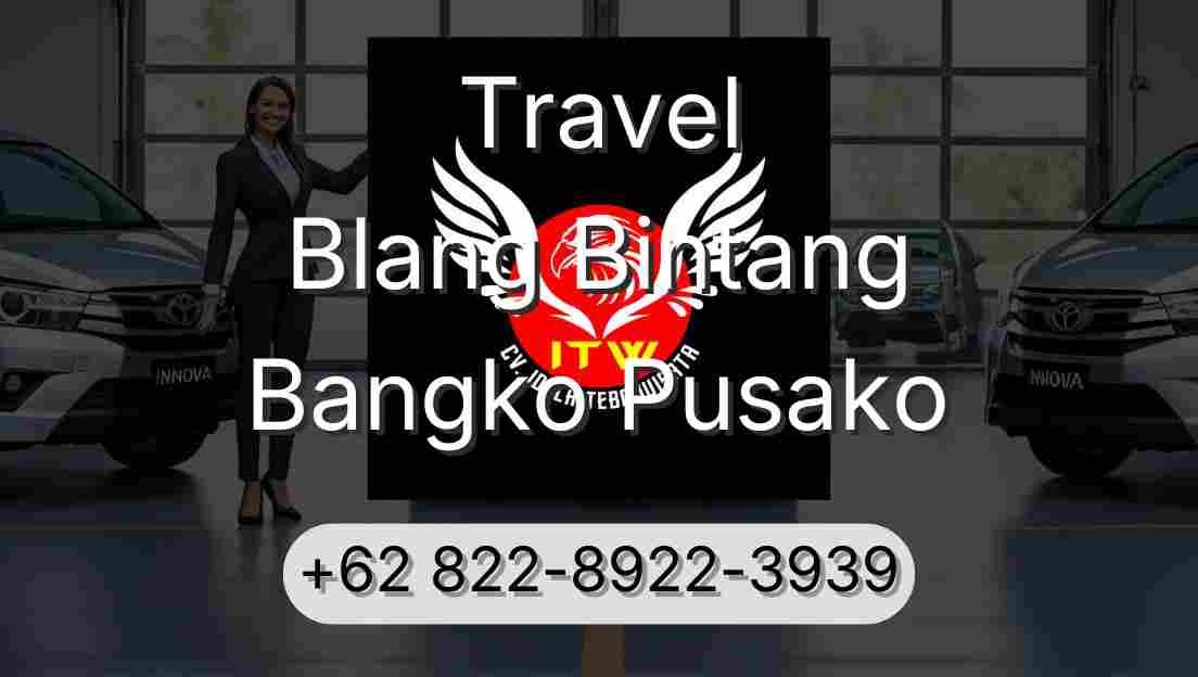 Travel Blang Bintang Bangko Pusako