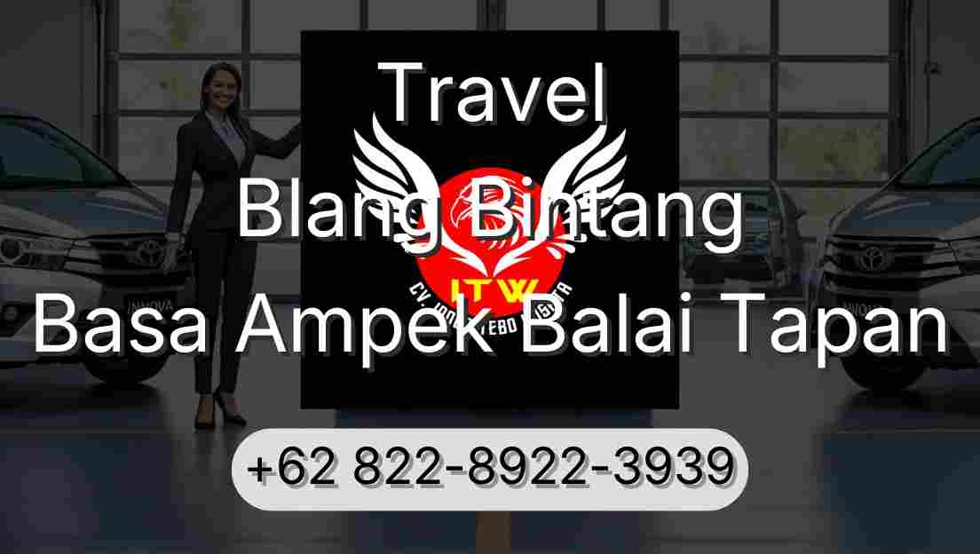 Travel Blang Bintang Basa Ampek Balai Tapan