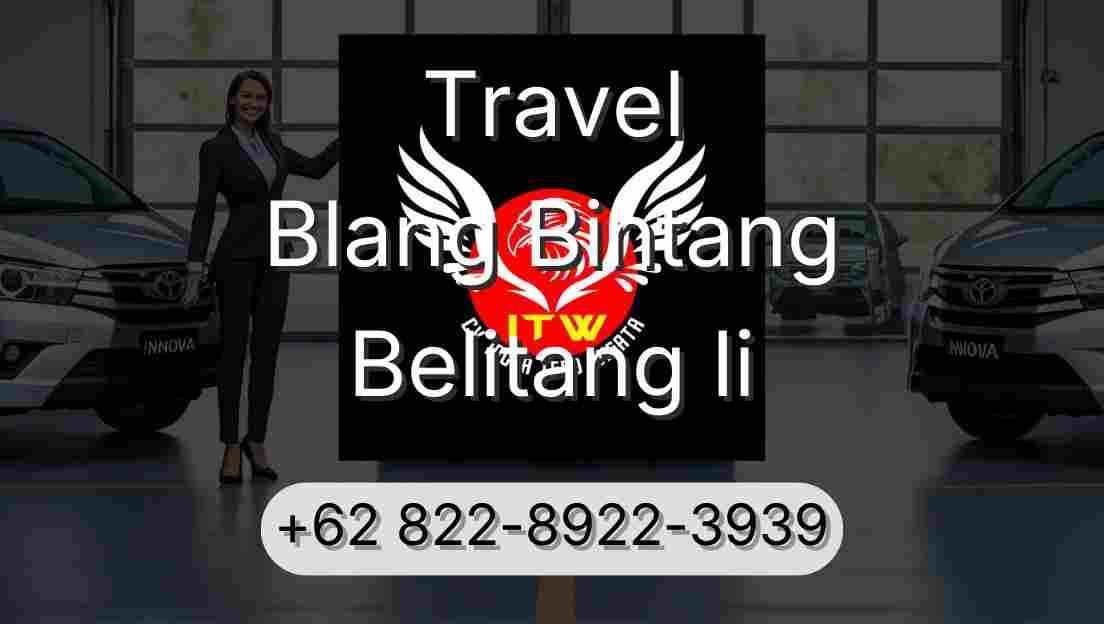 Travel Blang Bintang Belitang Ii